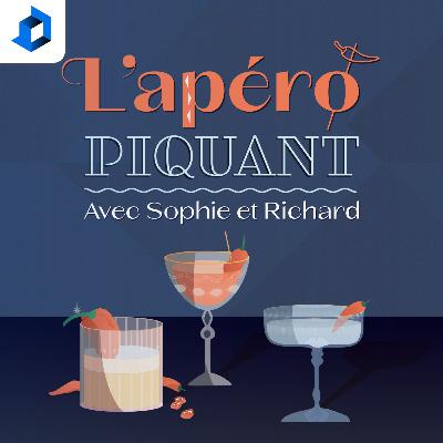 L'apéro piquant : La nouvelle série de Sophie et Richard!