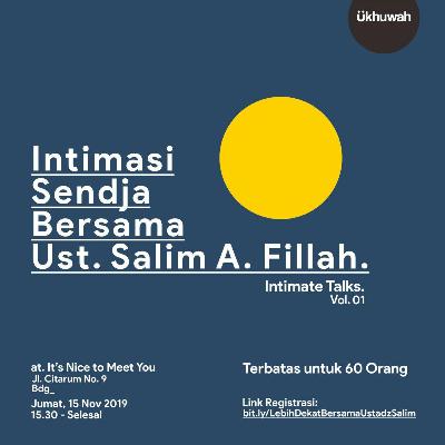 Ukhuwah Podcast Talks 01 - Intimasi Sendja Bersama Ustd. Salim A. Fillah