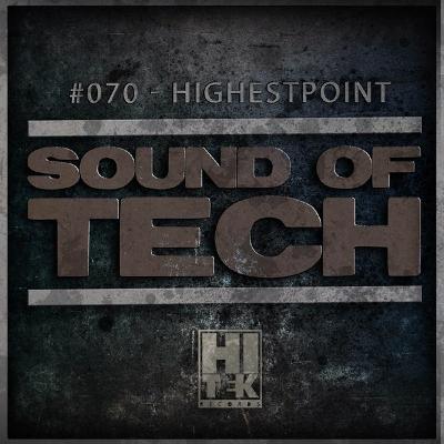 Hi Tek Records Podcast - Sound of Tech 070 with Highestpoint