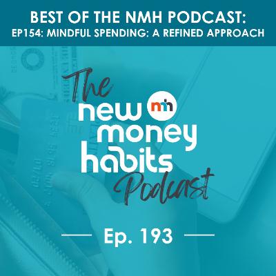 (Replay) Mindful Spending: A Refined Approach | Ep. 193 (Replay) Mindful Spending: A Refined Approach | Ep. 193