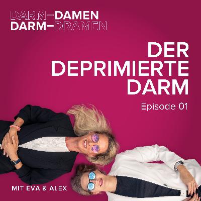 Episode 01 - Der deprimierte Darm Episode 01 - Der deprimierte Darm