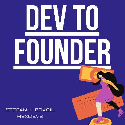 Dev to Founder EP05: Start small. Build up. Keep Shipping. Dev to Founder EP05: Start small. Build up. Keep Shipping.