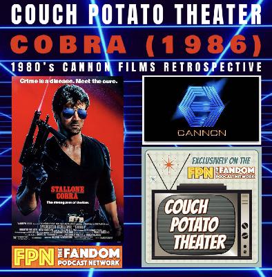 Couch Potato Theater: Cobra (1986) - 1980's Cannon Films Retrospective