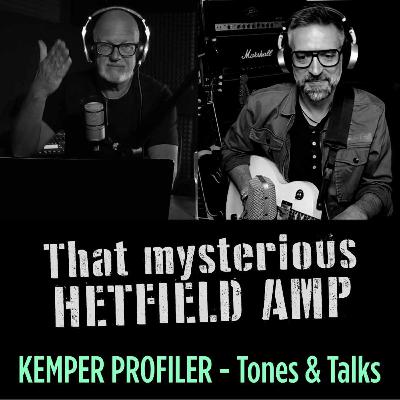 KEMPER PROFILER - Tones & Talks - That mysterious Hetfield Amp