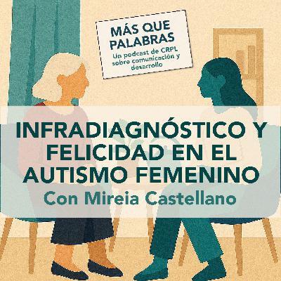 Infradiagnóstico y felicidad en el autismo femenino