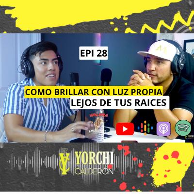 (Epi 28) Cómo Brillar Con Luz Propia Lejos De Tus Raíces - Hablando Parchadito