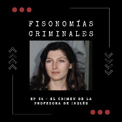 Ep. 34 - El crimen de la profesora de inglés