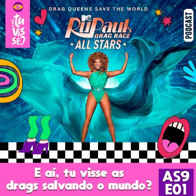 DRAG RACE ALL STARS S09EP01 | E aí, tu visse as drags salvando o mundo? #review #dragrace