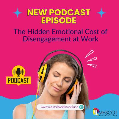 The Hidden Emotional Cost of Disengagement at Work The Hidden Emotional Cost of Disengagement at Work