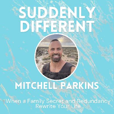 When a Family Secret and Redundancy Rewrite Your Life