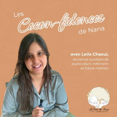Ancienne auxiliaire de puériculture, infirmière et future maman... Leïla témoigne !