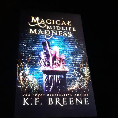 Episode 14 - Magical Midlife Madness by K. F. Breene