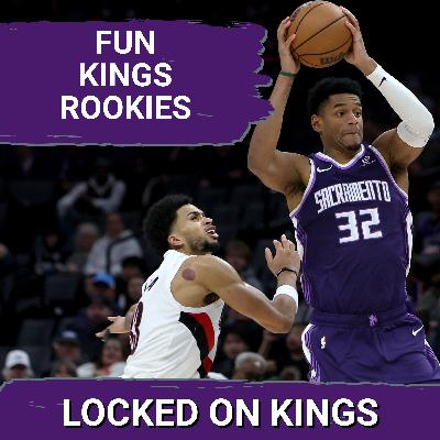 The Rookies Are Making Sacramento Kings Basketball Fun Again!