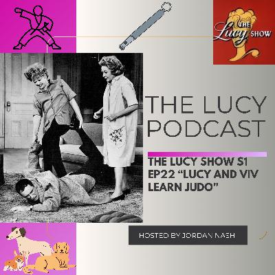 The Lucy Show S1 Ep22 “Lucy and Viv learn Judo” The Lucy Show S1 Ep22 “Lucy and Viv learn Judo”