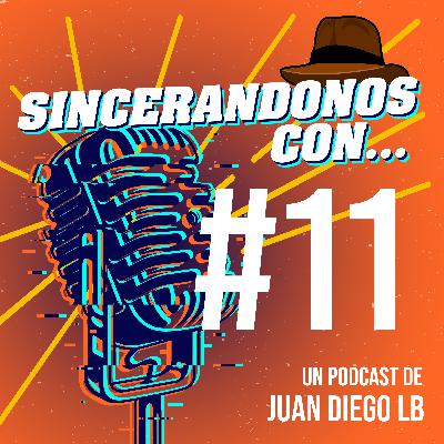 Sincerandonos #11 - DANNY FELIX