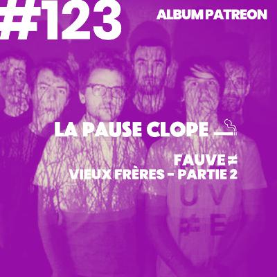 #LPC123 - Vieux Frères, partie 2 - Fauve (album PATREON)