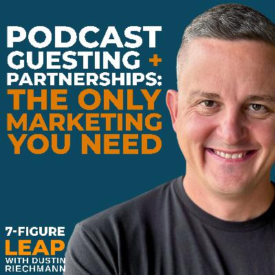 Podcast Guesting + Partnerships: The Only Marketing You Need Podcast Guesting + Partnerships: The Only Marketing You Need