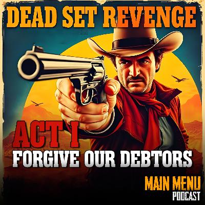 🌵Dead Set Revenge | ACT 1 | 19.07 - Luck of the Draw 🌵Dead Set Revenge | ACT 1 | 19.07 - Luck of the Draw