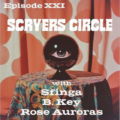 Scryers Circle with Rose Auroras, B. Key, & Sfinga