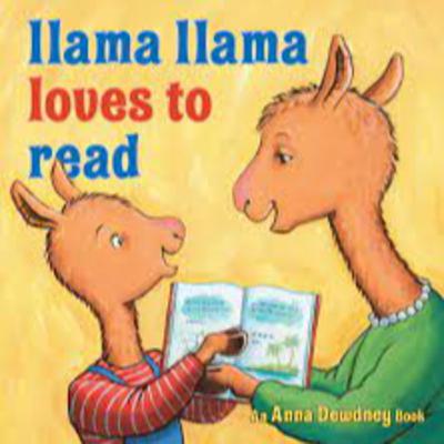 Llama Llama Loves to Read by Anna Dewdney Llama Llama Loves to Read by Anna Dewdney