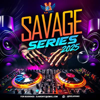 Savage Series 2025 (Afrobeats, Mainstream, Pop, Dancehall, Latin, Dance, Soca) (Clean)