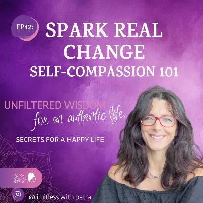 EP42: Stop Beating Yourself Up: The Surprising Power of Self-Compassion