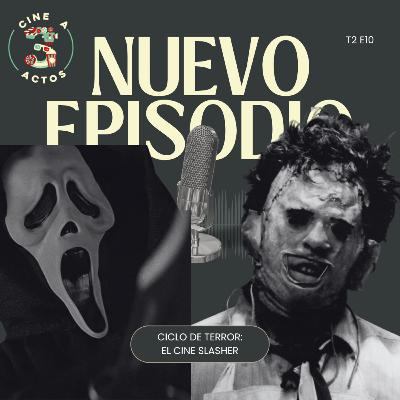 EP. 35 - Ciclo del terror: Cine Slasher