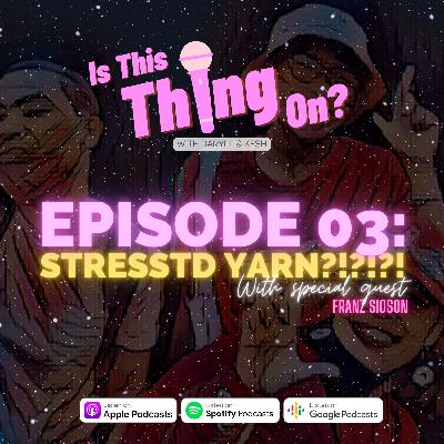 Stressed Yarn? Stressed Yarn?