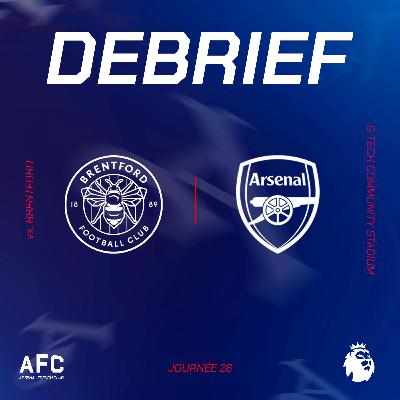 Le débrief : Brentford vs Arsenal