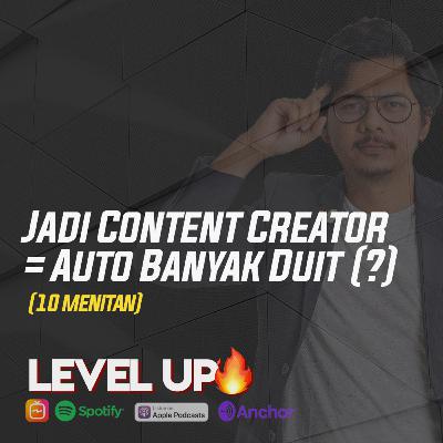 Menjadi Content Creator = Banyak Duit (?)