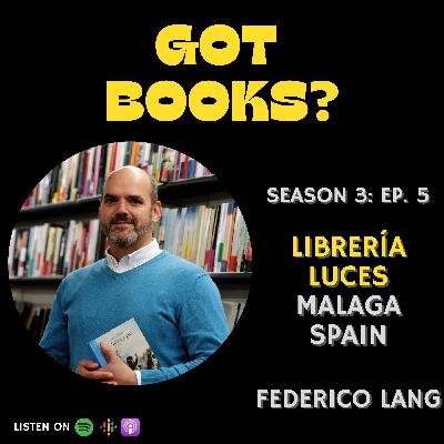 S3 Ep5 Federico Lang, Libreria Luces (Malaga, Spain)