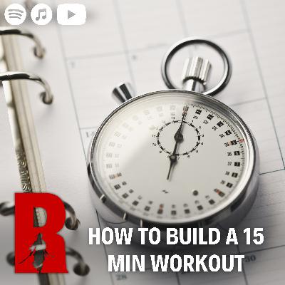 #158 How to Build an Effective Quick Workout #158 How to Build an Effective Quick Workout