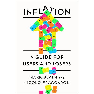 Mark Blyth and Nicolò Fraccaroli - Inflation Mark Blyth and Nicolò Fraccaroli - Inflation