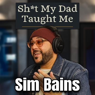 Ep 36 - Sim Bains