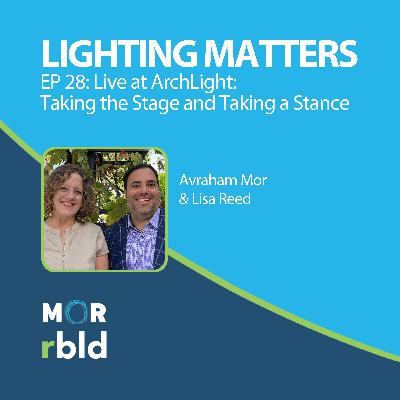 Episode 28: Live at ArchLight: Taking the Stage and Taking a Stance Episode 28: Live at ArchLight: Taking the Stage and Taking a Stance