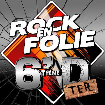 Rock En Folie - 6ThemeDTer - Emission du 2026-03-05