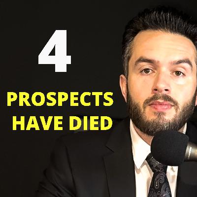4 prospects have died midconversation.