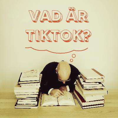 Vad är Tiktok?
