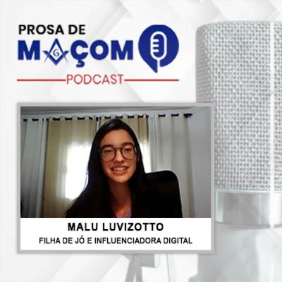 #37 Podcast – Prosa de Maçom Entrevista com a Filha de Jó - Malu Luvizotto #37 Podcast – Prosa de Maçom Entrevista com a Filha de Jó - Malu Luvizotto