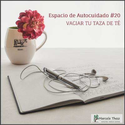 Capítulo 20: Vaciar tu taza de té