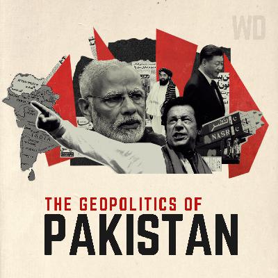 The geopolitics of Pakistan