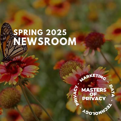 Newsroom: Spring 2025. AI fines, fingerprinting on steroids, UOOM momentum, and the ad automation tsunami