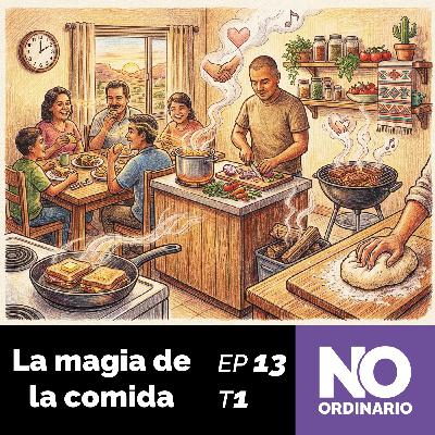 Ep 13 - La magia de la comida