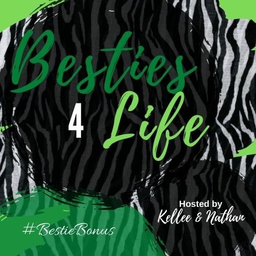 Besties 4 Life: A Podcast