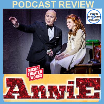 Episode 38: Annie at Music Theater Works in Skokie is perfect