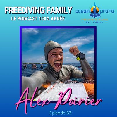 #63 Alexandre Poirier - Un homme qui ne s'interdit plus rien - 90m Freediver - Yin Yoga teacher