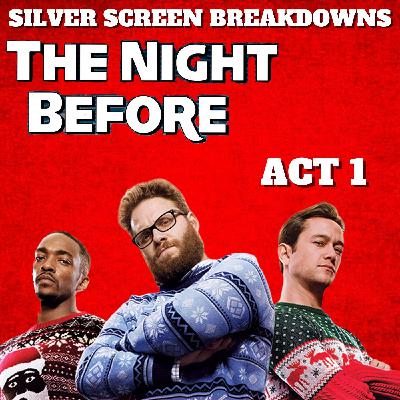 The Night Before Movie Review (2015), ACT 1 The Night Before Movie Review (2015), ACT 1