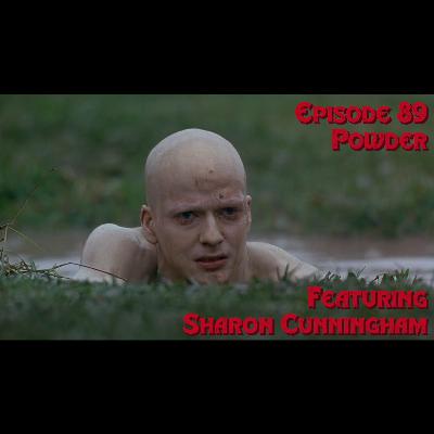 Episode 89: Powder featuring Sharon Cunningham