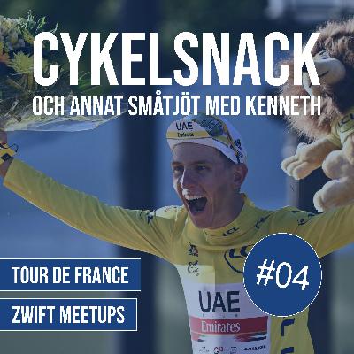 04. Tour de France och Zwift meetups - Cykelsnack 04. Tour de France och Zwift meetups - Cykelsnack