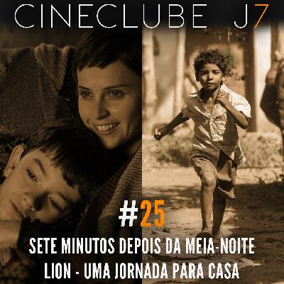 Cineclube J7 #25: “Sete Minutos Depois da Meia-noite” e “Lion – Uma Jornada para Casa” Cineclube J7 #25: “Sete Minutos Depois da Meia-noite” e “Lion – Uma Jornada para Casa”